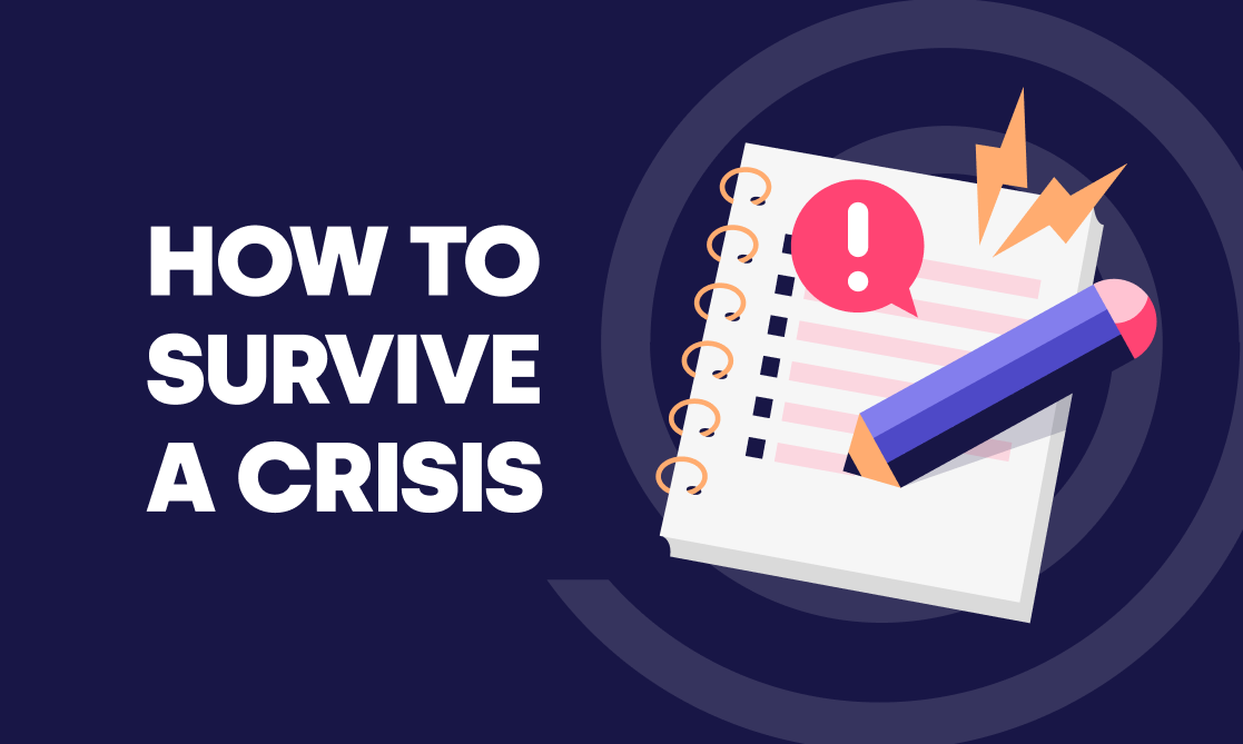 How to survive a crisis